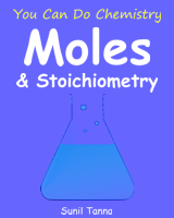 You Can Do Chemistry: Moles & Stoichiometry